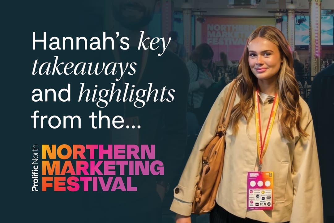 Northern Marketing Festival – Hannah BLOG – Edited Northern Marketing Festival – Hannah BLOG – Edited